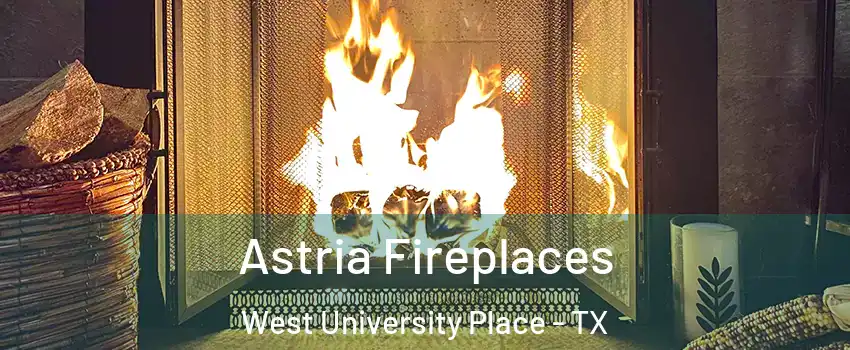  Astria Fireplaces West University Place - TX