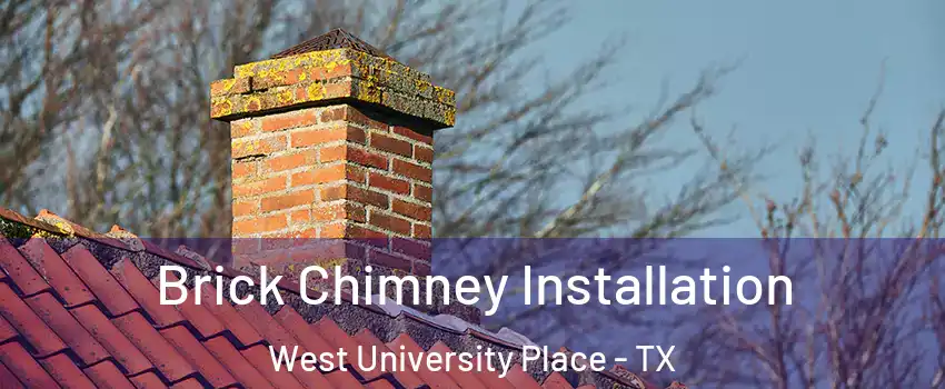  Brick Chimney Installation West University Place - TX