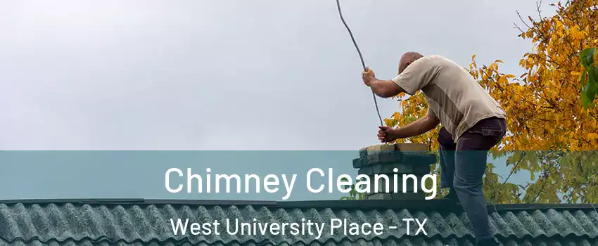  Chimney Cleaning West University Place - TX