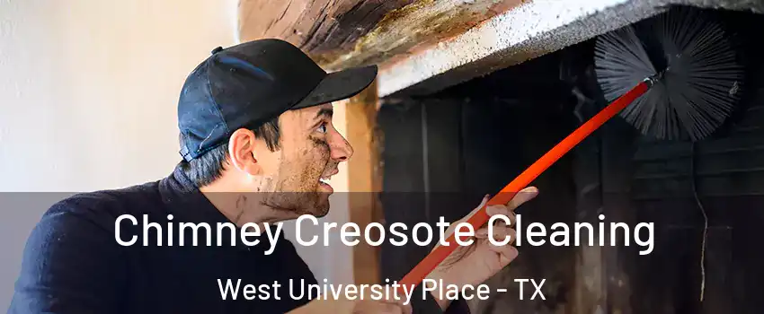  Chimney Creosote Cleaning West University Place - TX