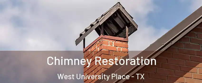  Chimney Restoration West University Place - TX