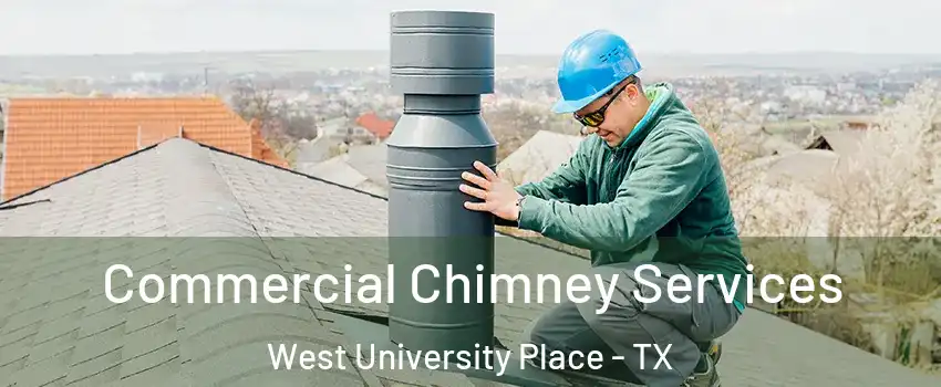  Commercial Chimney Services West University Place - TX
