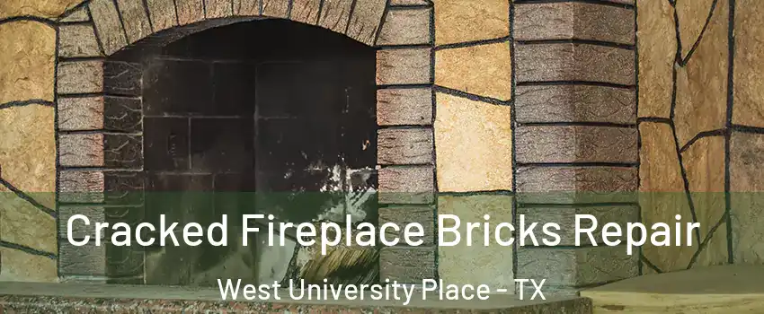  Cracked Fireplace Bricks Repair West University Place - TX