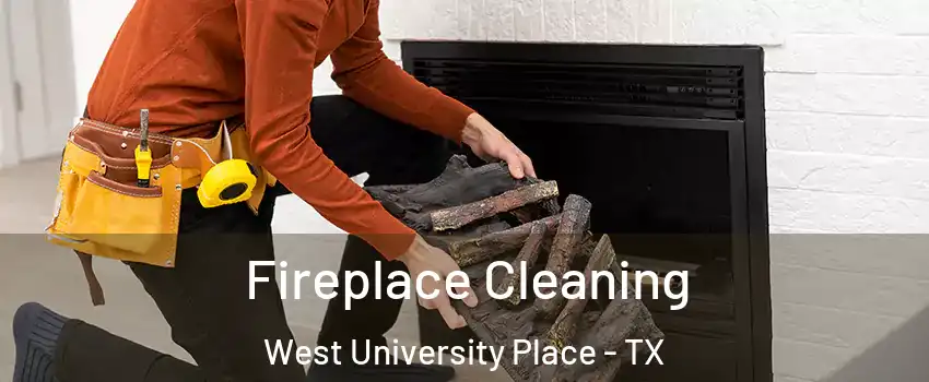  Fireplace Cleaning West University Place - TX