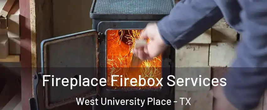 Fireplace Firebox Services West University Place - TX