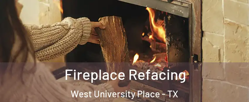  Fireplace Refacing West University Place - TX