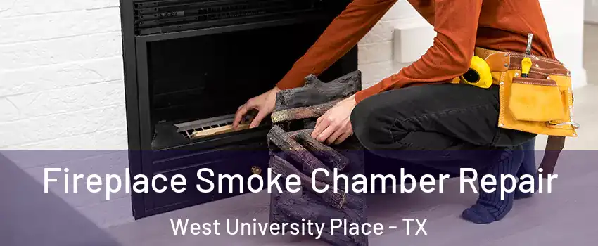  Fireplace Smoke Chamber Repair West University Place - TX