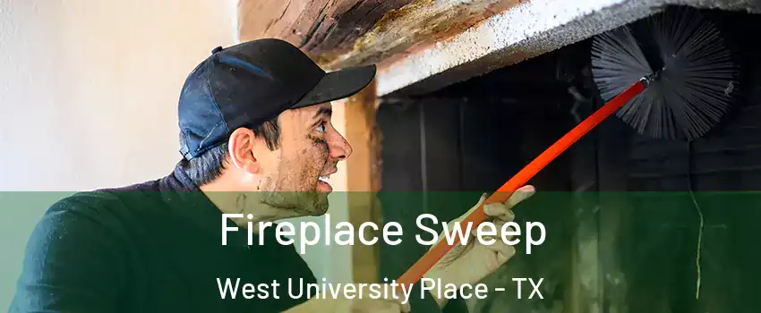  Fireplace Sweep West University Place - TX