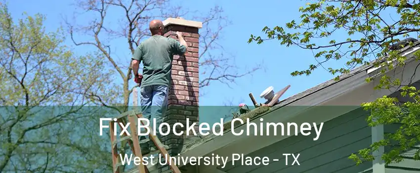  Fix Blocked Chimney West University Place - TX