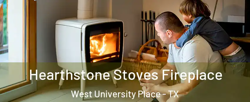  Hearthstone Stoves Fireplace West University Place - TX