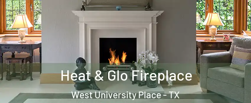  Heat & Glo Fireplace West University Place - TX