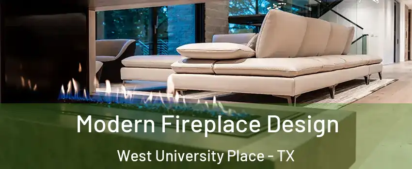  Modern Fireplace Design West University Place - TX