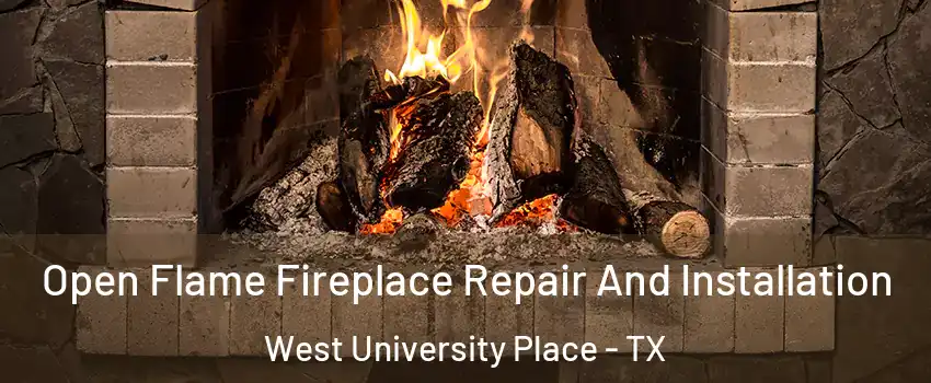  Open Flame Fireplace Repair And Installation West University Place - TX